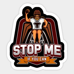 Try And Stop Me If You Can Wheelchair Football Sticker